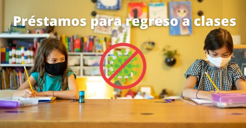 Préstamos para regreso a clases