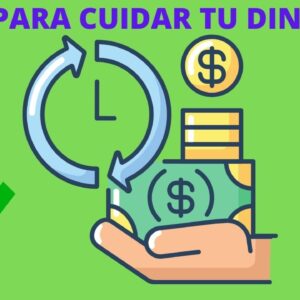 Tips para cuidar tu dinero