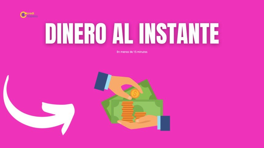 Dinero al instante