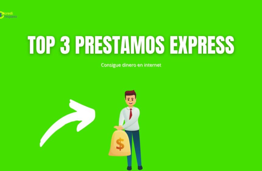 TOP 3 PRESTAMOS EXPRESS