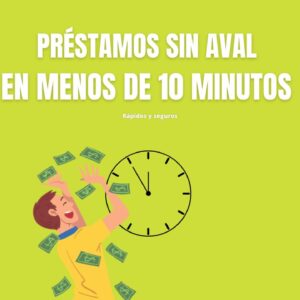 Préstamos sin aval en menos de 10 minutos